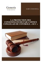 LA PROTECTION DES CONSOMMATEURS PAR L'OFFICE CONGOLAIS DE CONTROLE OCC
