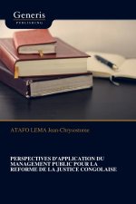 PERSPECTIVES D'APPLICATION DU MANAGEMENT PUBLIC POUR LA REFORME DE LA JUSTICE CONGOLAISE