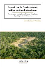 La maîtrise du foncier comme outil de gestion des territoires