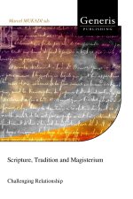 Scripture, Tradition and Magisterium
