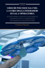 I RISCHI PSICOSOCIALI NEL LAVORO DEGLI INFERMIERI DI SALA OPERATORIA