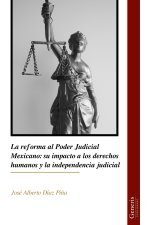 La reforma al Poder Judicial Mexicano