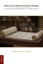 Jalons pour la réflexion africaine de théologie
