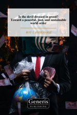 Is the devil dressed in greed? Toward a peaceful, just, and sustainable world order
