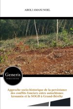 Approche socio-historique de la persistance des conflits fonciers entre autochtones kroumèn et la SOGB à Grand-Béréby