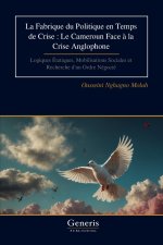 La Fabrique du Politique en Temps de Crise