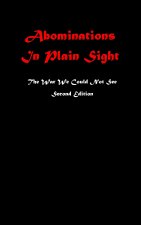 Abominations In Plain Sight Second Edition