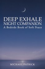 DEEP EXHALE NIGHT COMPANION