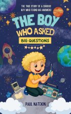 The Boy Who Asked Big Questions