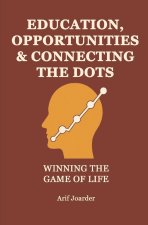 Education, Opportunities & Connecting The Dots