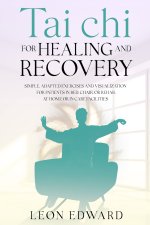 Tai Chi for Healing and Recovery