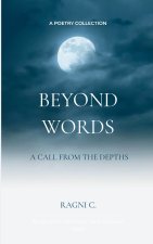 Beyond words A Call from the Depths