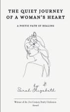 The Quiet Journey of a Woman's Heart A Poetic Path of Healing
