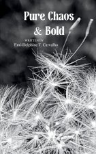 Pure Chaos & Bold