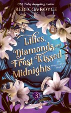 Lilies, Diamonds, and Frost-Kissed Midnights