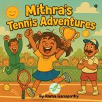 Mithra's Tennis Adventures