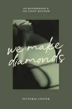 We Make Diamonds