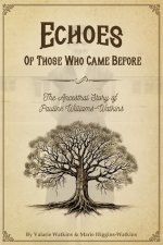 Echoes of Those Who Came Before