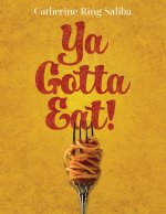 Ya Gotta Eat!