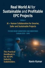 Real World AI for Sustainable and Profitable EPC Projects