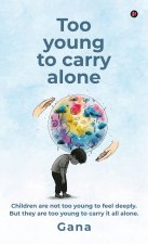 Too young to carry alone
