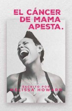El Cancer de Mama Apesta