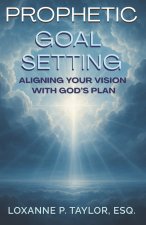 Prophetic Goal Setting