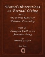 Mortal Observations on Eternal Living