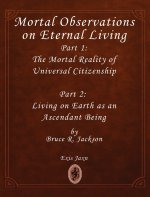 Mortal Observations on Eternal Living