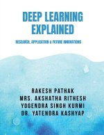 DEEP LEARNING EXPLAINED