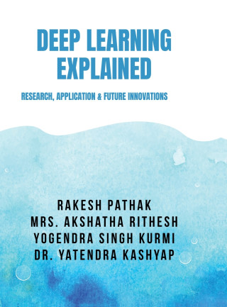 DEEP LEARNING EXPLAINED