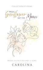 When Sunflower Met The Moon