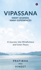 Vipassana - Many Legends, Many Experiences