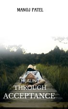 Healing Through Acceptance