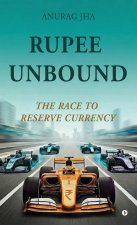 Rupee Unbound