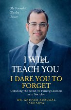 I Will Teach You- I Dare You To Forget