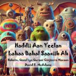 Haddii Aan Yeelan Lahaa Bahal Saaxiib Ah