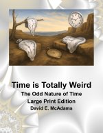 Time is Totally Weird