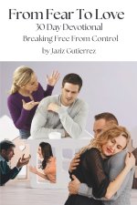 From Fear To Love