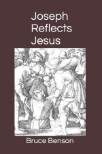Joseph Reflects Jesus