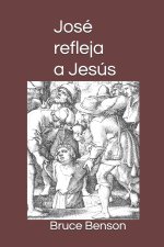José refleja a Jesús