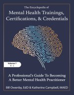 The Encyclopedia of Mental Health Trainings, Certifications, and Credentials