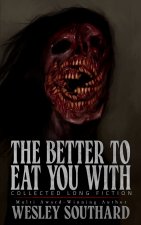 The Better to Eat You With
