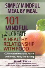 Simply Mindful Meal by Meal