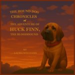 The Hound Dog Chronicles