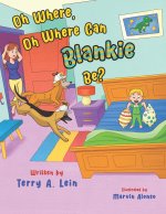 Oh Where, Oh Where Can Blankie Be?