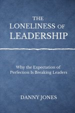 The Loneliness ofLeadership