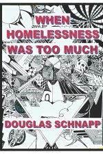 When Homelessness Was Too Much