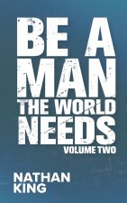 Be a Man the World Needs
