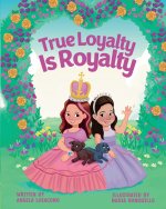 True Loyalty Is Royalty